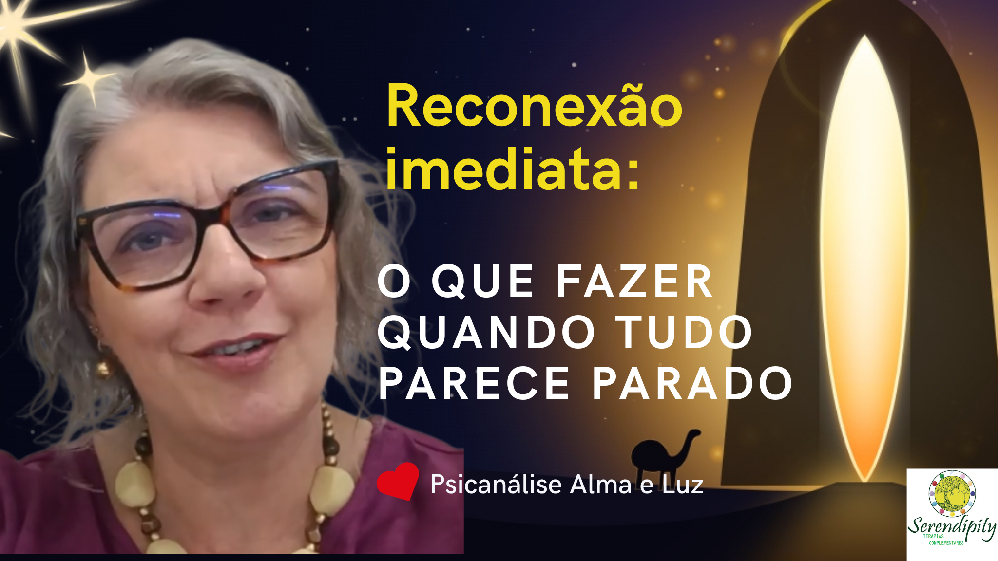 O Camelo, o Buraco da Agulha e o Portal de Luz: O Que Fazer Quando Tudo Parece Parado